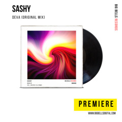 PREMIERE: Sashy - Deva (Original Mix) [Big Bells Records]