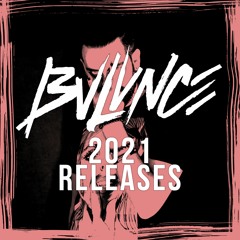 BVLVNCE 2021 Releases