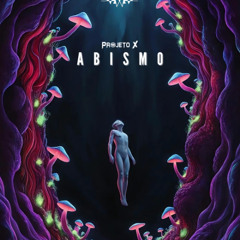 ABISMO - PROJETO X