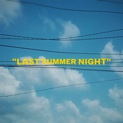 LAST SUMMER NIGHT  [siem spark]