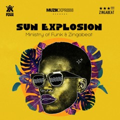 Ministry of Funk & Zingabeat - Sun Explosion