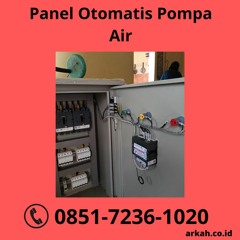 TERBAIK, (0851.7236.1020) Panel Otomatis Pompa Air