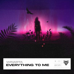 WINARTA - Everything To Me
