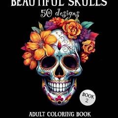 ⬇️ DOWNLOAD EPUB Beautiful skulls book. 50 beautifully decorated high quality. festival skulls for