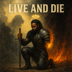 Live and Die (Prod. E.G. Beats)
