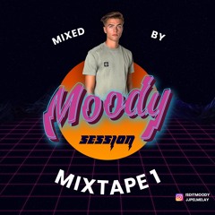 Moody Session Mixtape 1