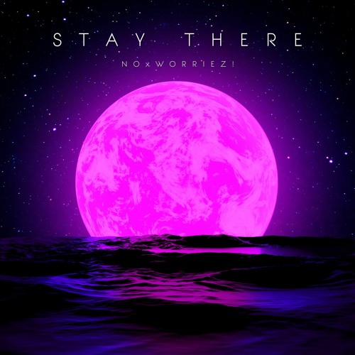Stay There (prod. oliver easton)