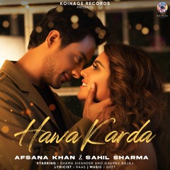 Hawa Karda: Afsana Khan | Sahil Sharma | Shama Sikander | Gaurav Bajaj | Latest Punjabi Songs 2021