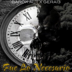 Fue Lo Necesario (feat. Gera13)