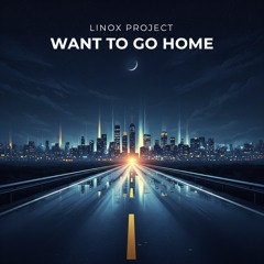 Want to go home (Futurepop Edit)