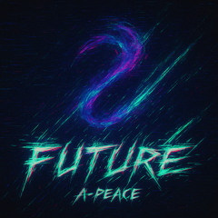 A-Peace - Future