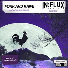 Fork And Knife - Rhode Island Red (INFLUX084) [Jah-Tek Premiere]