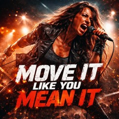 Move It Like You Mean It