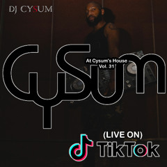 At Cysum's House Vol. 31 (Live on TikTok)