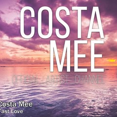 Costa Mee - Fast Love