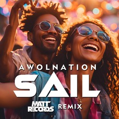 AWOLNATION - Sail (Mattrecords Remix)