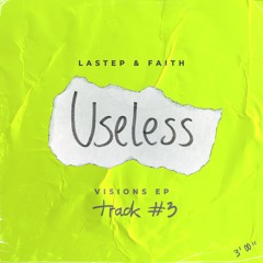 Lastep & Faith - Useless