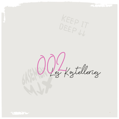 KOSTELLERIE 002 | KEEP IT DEEP BASEMENT MIX