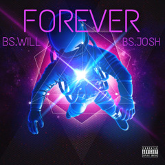 FOREVER ft bs.josh