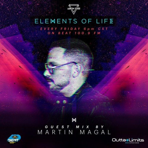 Elements Of Life 038 By Aaron Suiss // Guest Mix Martin Magal