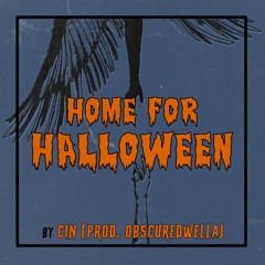 Cin - Home for Halloween (prod. ObscureDwella)