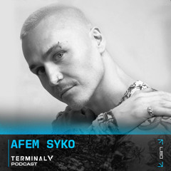Terminal V Podcast 087 || Afem Syko