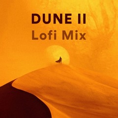 DUNE 2 | main theme lofi version ~ beats to chill/explore arrakis to