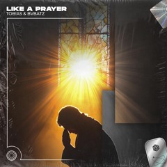 Tob!as & BVBATZ - Like A Prayer (Techno Remix)