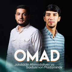 Omad (feat. Saidusmon Madaminov)