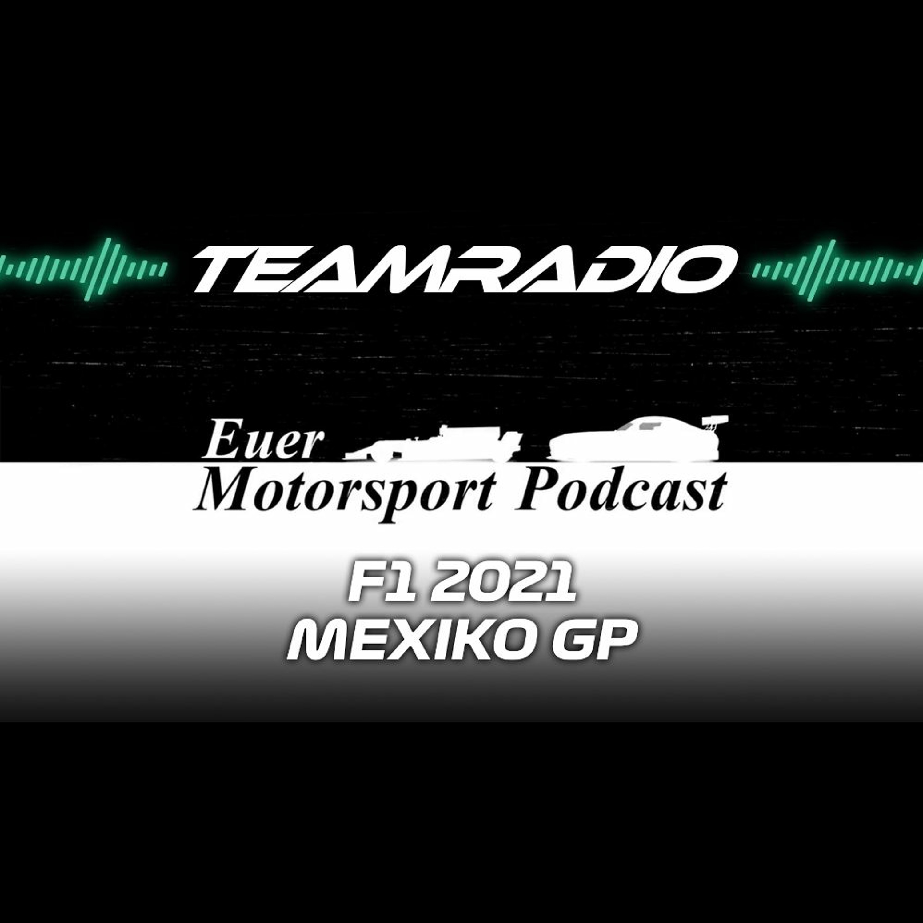 F1 2021 Mexiko GP Review | TeamRadio Podcast