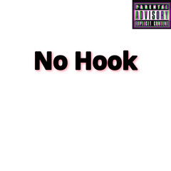 NO HOOK PT 1