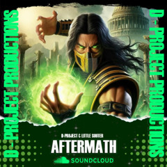 D-Project & Little Souter - AfterMath (Sample)
