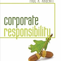Get EBOOK 📝 Corporate Responsibility by  Paul A. Argenti KINDLE PDF EBOOK EPUB