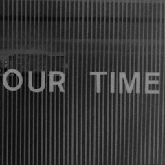 TAKE YOUR TIME