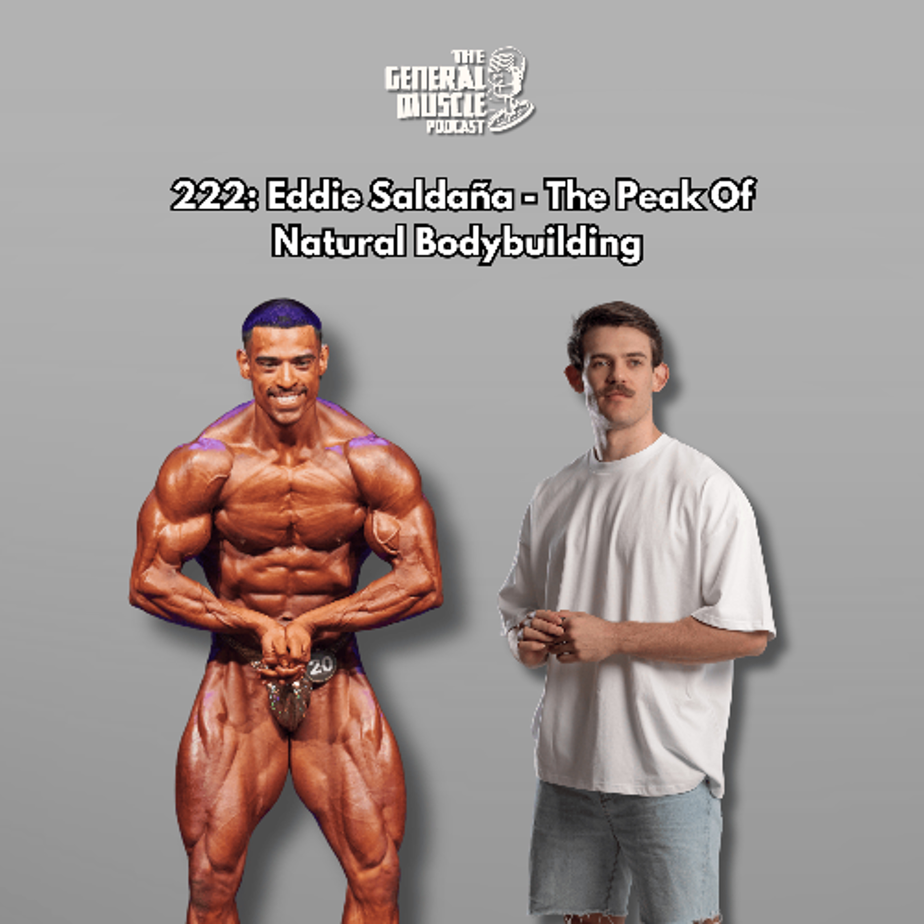 222: Eddie Saldaña - The Peak Of Natural Bodybuilding episode artwork
