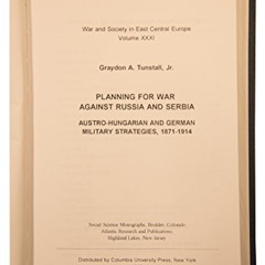 Get PDF 📒 Planning for War Against Russia and Serbia by  Graydon A. Tunstall EPUB KI