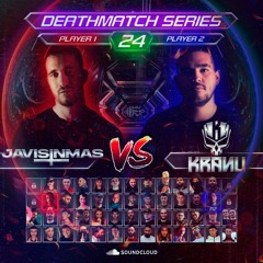 Javisinmas VS Kranu @ DeathMatch Series #24