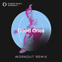 Good Ones (Extended Workout Remix 128 BPM)