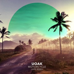 UOAK - Motorcycle (Jope Remix)