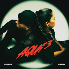 Eizander x Nohemy - AQUÍ x3