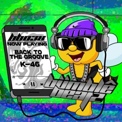 BB038:  BACK TO THE GROOVE - K-46