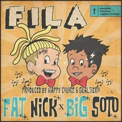 Fat Nick x Big Soto - FILA (Prod. Happy Colors & Gualtiero)