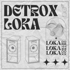 Detrox - Loka