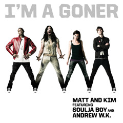 I'm A Goner (feat. Soulja Boy & Andrew W.K.)