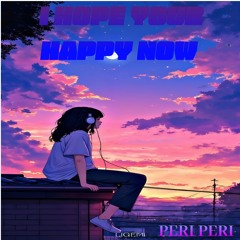 i hope your happy now (ORIGINAL)
