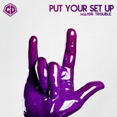 Put Your Set Up (Original Mix)