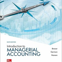 [Access] [PDF EBOOK EPUB KINDLE] Loose Leaf for Introduction to Managerial Accounting