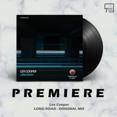 PREMIERE: Lex Cooper - Long Road (Original Mix) [MISTIQUE MUSIC]