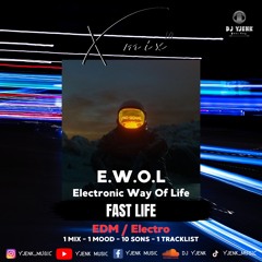 X.10.MIX EWOL FAST LIFE 10.X (electro pop music mix)