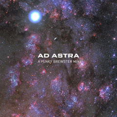 Ad Astra — A Funky Brewster Mix